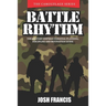 Battle Rhythm: The Military Inspired Personal Planning, Discipline and Motivation Guide