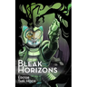 Bleak Horizons