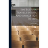 Ibn Battuta Travels In Asia And Africa 1325 To 1354