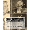 Travels Through North & South Carolina, Georgia, East & West Florida, The Cherokee Country The Extensive: Territories of the Muscogulges, or Creek Con