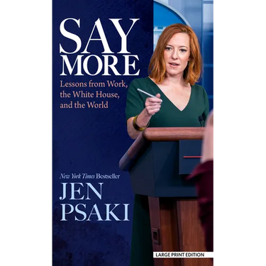 Say More: Lessons from Work, the White House, and the World
