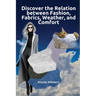 Discover the Relation Between Fashion, Fabrics, Weather, and Comfort