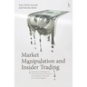 Market Manipulation and Insider Trading: Regulatory Challenges in the United States of America, the European Union and the United Kingdom
