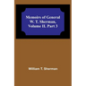 Memoirs of General W. T. Sherman, Volume II. Part 3