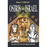 Osiris Is Israel: The discovery that will change humanity