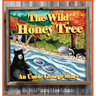 The Wild Honey Tree: An Uncle George Story Book 4