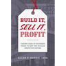 Build It, Sell It, Profit: Taking Care of Business Today to Get Top Dollar When You Retire