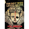 The Boy Who Loved Death