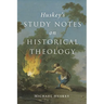 Huskey's Study Notes on Historical Theology