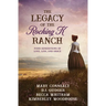 The Legacy of the Rocking K Ranch: Four Generations of Love, Loss, and Grace