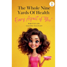 The whole nine yards of health