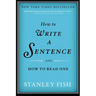 How to Write a Sentence: And How to Read One