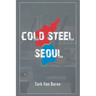 Cold Steel Seoul