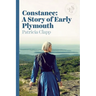 Constance: A Story of Early Plymouth
