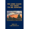 No One Came to Taos to Be Jewish