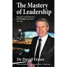 The Mastery of Leadership: Presence and Practice in Transformational Change