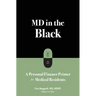 MD in the Black: A Personal Finance Primer for Medical Residents