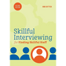 Skillful Interviewing for Finding Skillful Staff