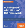 Building Bots with Microsoft Bot Framework