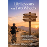 Life Lessons on Two Wheels