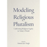 Modeling Religious Pluralism: Cultivating Religious Equity in Today's World