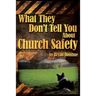 What They Don't Tell You About Church Safety