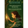 Maia and the Secret of the Oak Tree (An English - Spanish Bilingual Adventure): A gentle tale of courage, discovery, and the magic within us all