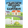 Murder Around the Corner: A Cozy Mystery Novella