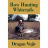 Bow Hunting Whitetails