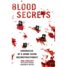 Blood Secrets: Chronicles of a Crime Scene Reconstructionist