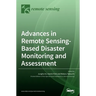 Advances in Remote Sensing-based Disaster Monitoring and Assessment