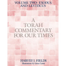 Torah Commentary for Our Times: VOLUME II: EXODUS AND LEVITICUS: Volume 2: