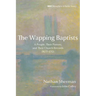 The Wapping Baptists: A People, Their Pastors, and Their Church Records (1677-1712)