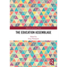 The Education Assemblage