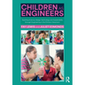 Children as Engineers: Teaching Science, Design Technology and Sustainability through Engineering in the Primary Classroom