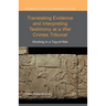 Translating Evidence and Interpreting Testimony at a War Crimes Tribunal: Working in a Tug-Of-War
