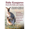 Baby Kangaroo Facts for Kids and Adults