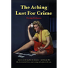 The Aching Lust for Crime (Revised)