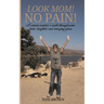 Look Mom! No Pain!