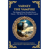 Varney the Vampire: The Original Victorian Vampire Saga - Gothic Horror, Romance, and Suspense