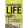 Embracing Life: Surviving the Struggle by Learning to Embrace the Experience