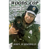 Woods Cop: Thirty-four Years A State Game Warden