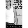 The Grinch Who Stole Being So F**king Hardcore