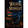 Walking After Midnight: Tales for Halloween