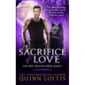 Sacrifice of Love: Book 7 of The Grey Wolves Series