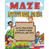Maze Activity Book for Kids: 100 fun maze puzzles, Preschool to kindergarten, Develop Problem Solving and logic Skills