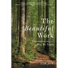 The Beautiful Work: Contemplations On Why We Teach
