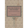 Black Forest Souvenirs: Collected in Northern Pennsylvania