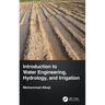 Introduction to Water Engineering, Hydrology, and Irrigation