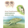 Great Transformations in Vertebrate Evolution